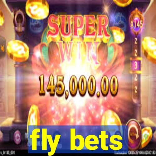 fly bets